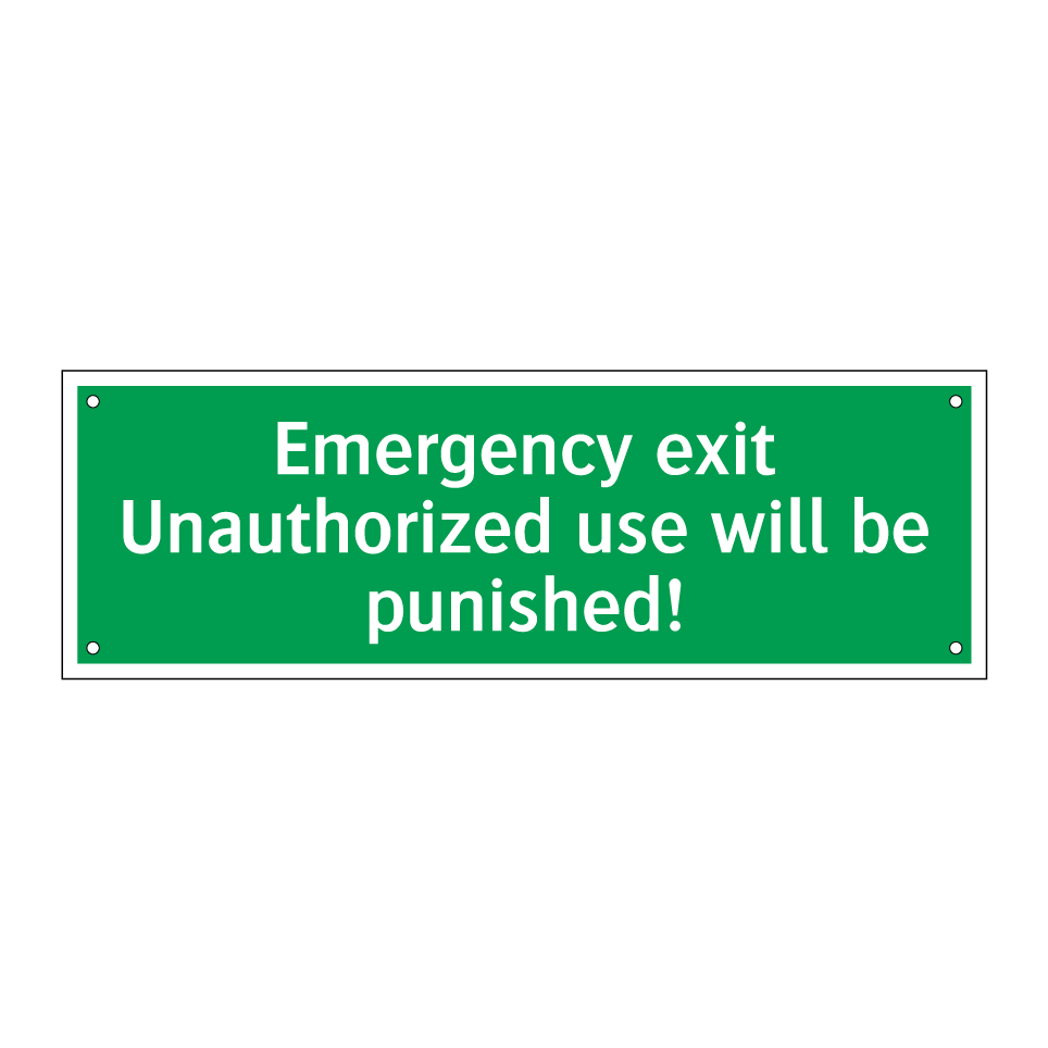 Emergency exit Unauthorized use will be punished!