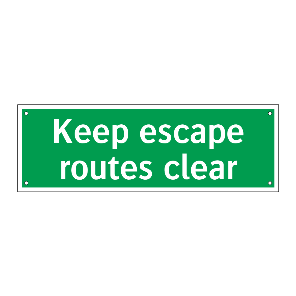 Keep escape routes clear