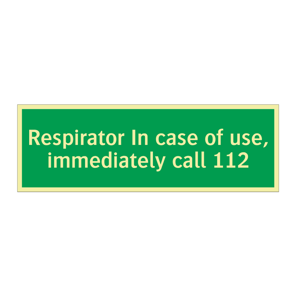 Respirator In case of use, immediately call 112