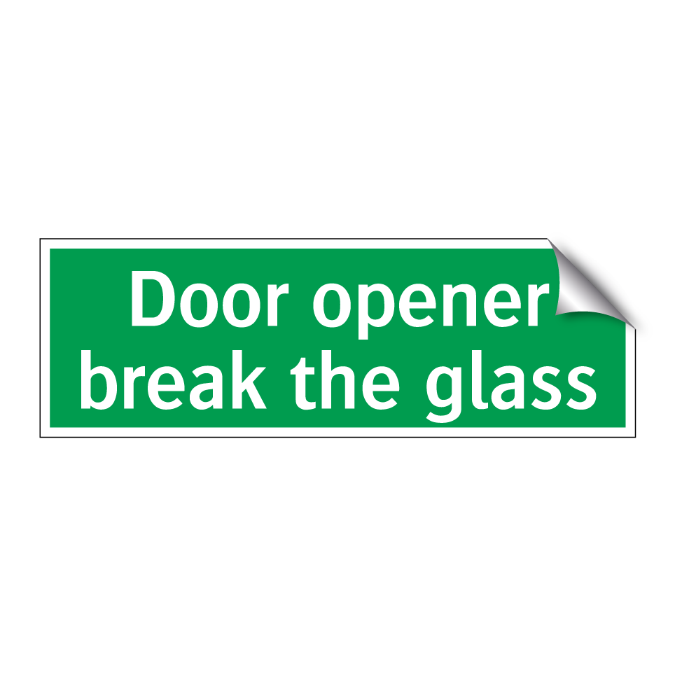 Door opener break the glass