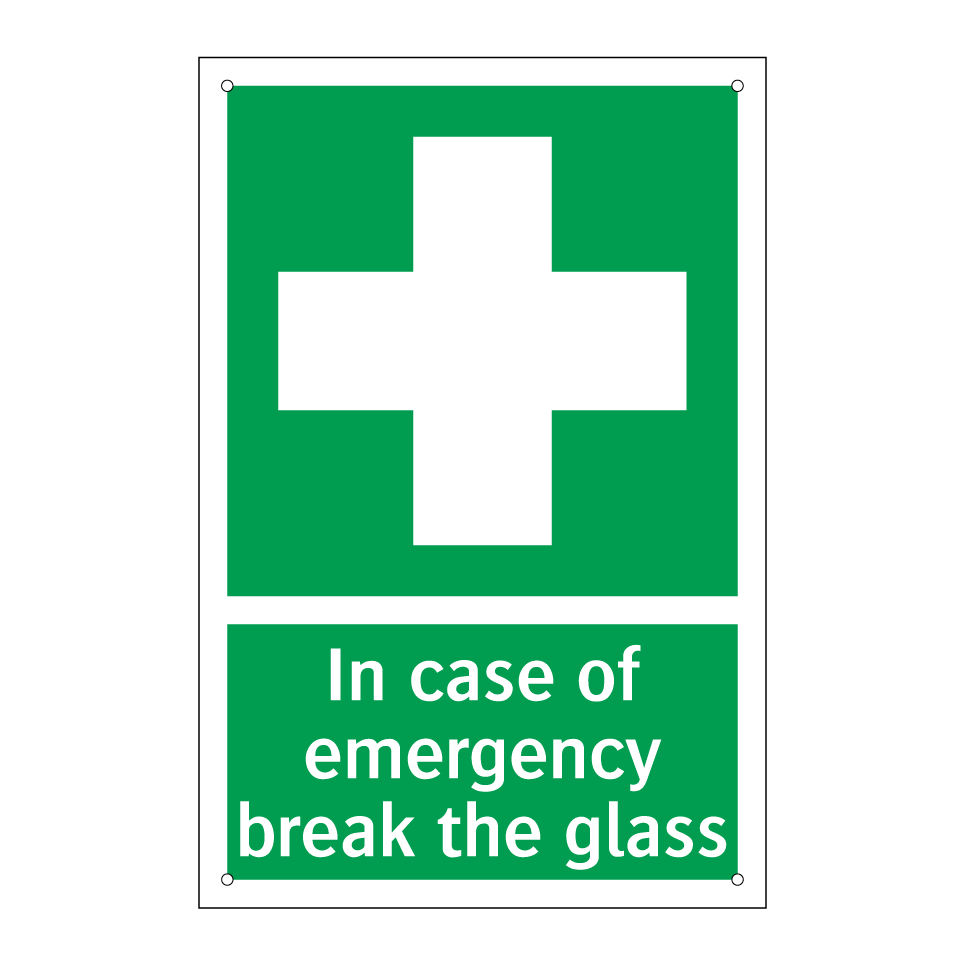 In case of emergency break the glass