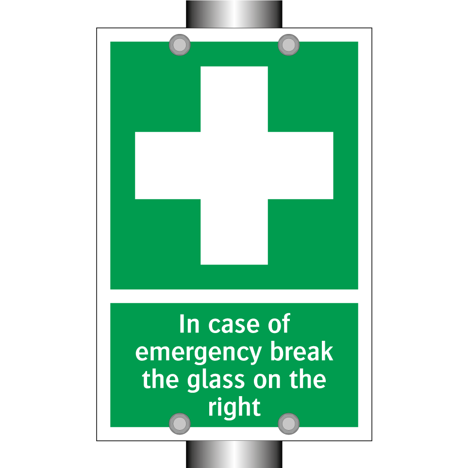 In case of emergency break the glass on the right