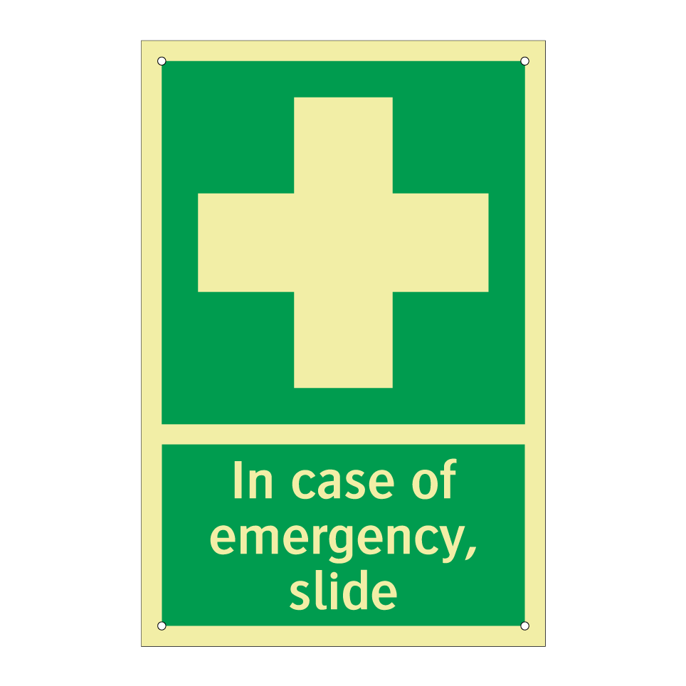 In case of emergency, slide