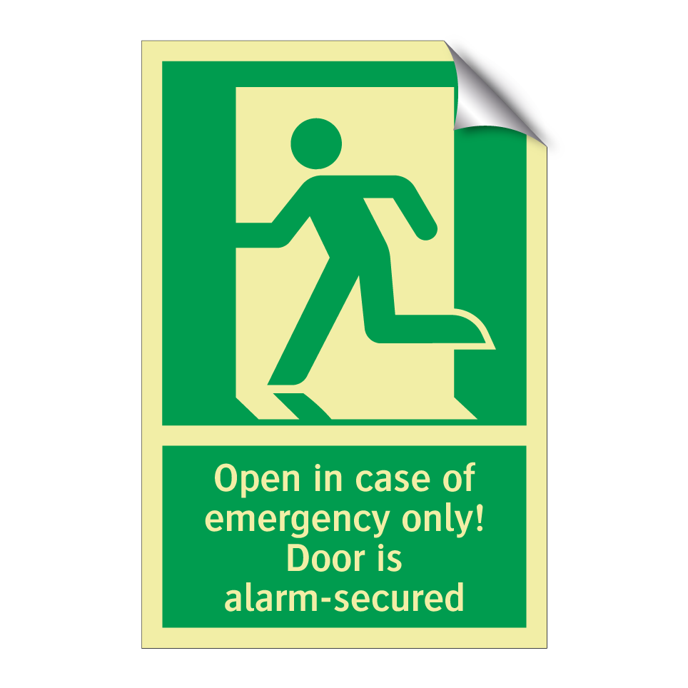 Open in case of emergency only! Door is alarm-secured