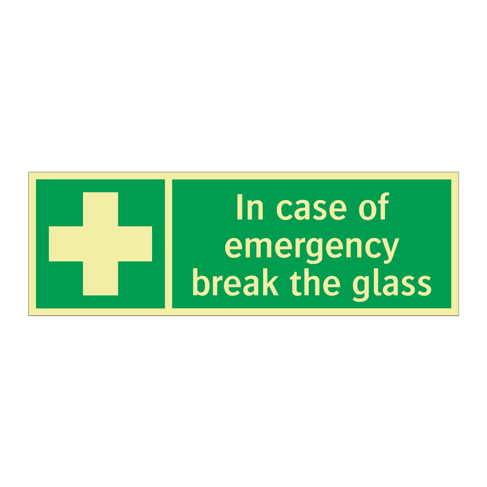 In case of emergency break the glass