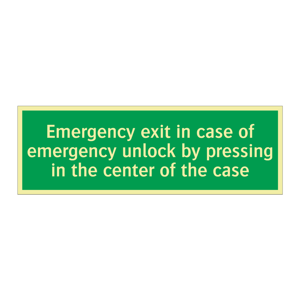 Emergency exit in case of emergency unlock by pressing in the center of the case