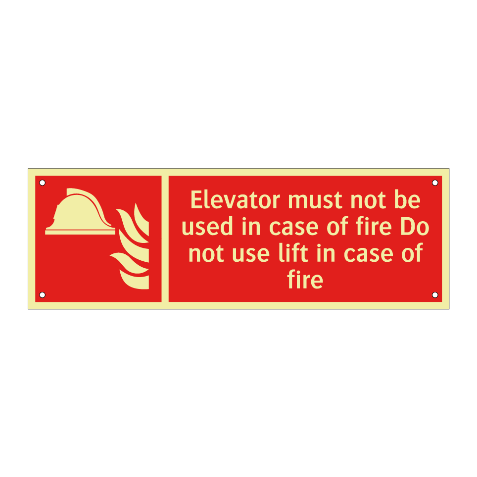 Elevator must not be used in case of fire Do not use lift in case of fire