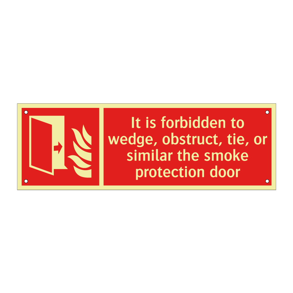 It is forbidden to wedge, obstruct, tie, or similar the smoke protection door