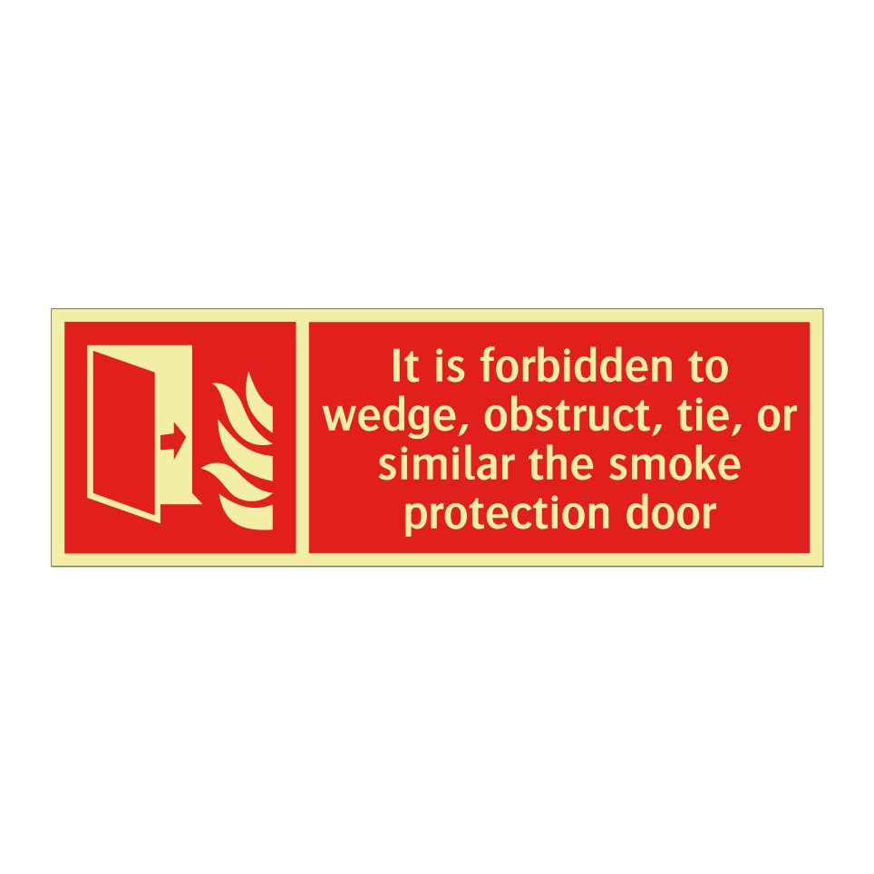It is forbidden to wedge, obstruct, tie, or similar the smoke protection door