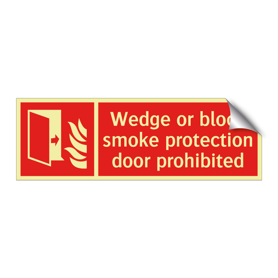 Wedge or block smoke protection door prohibited