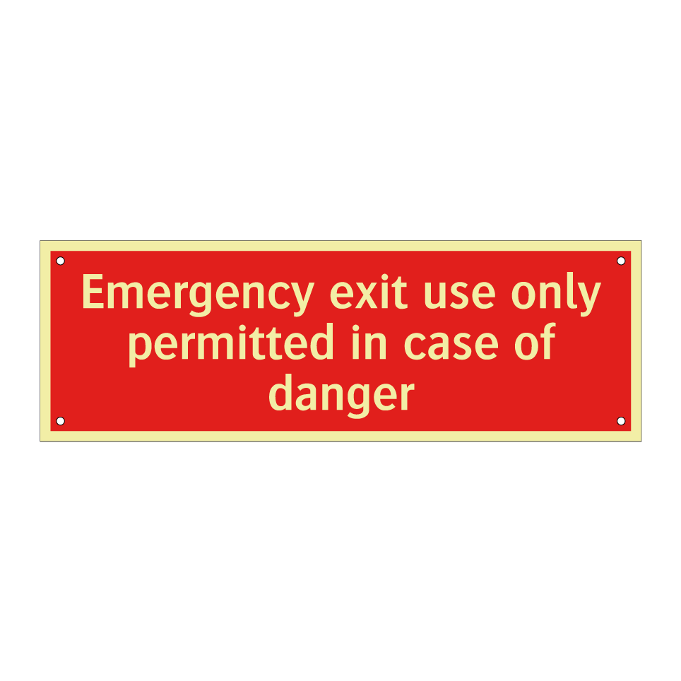 Emergency exit use only permitted in case of danger