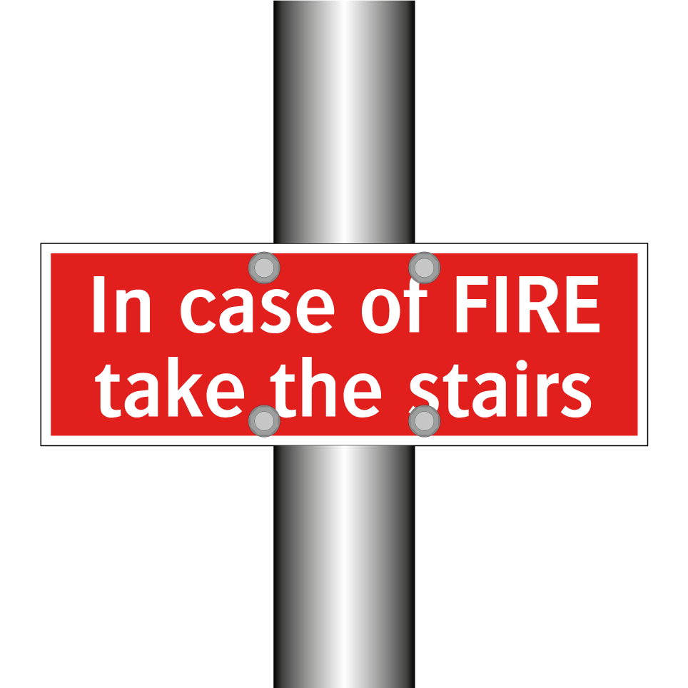 In case of FIRE take the stairs