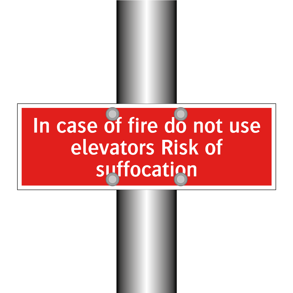 In case of fire do not use elevators Risk of suffocation