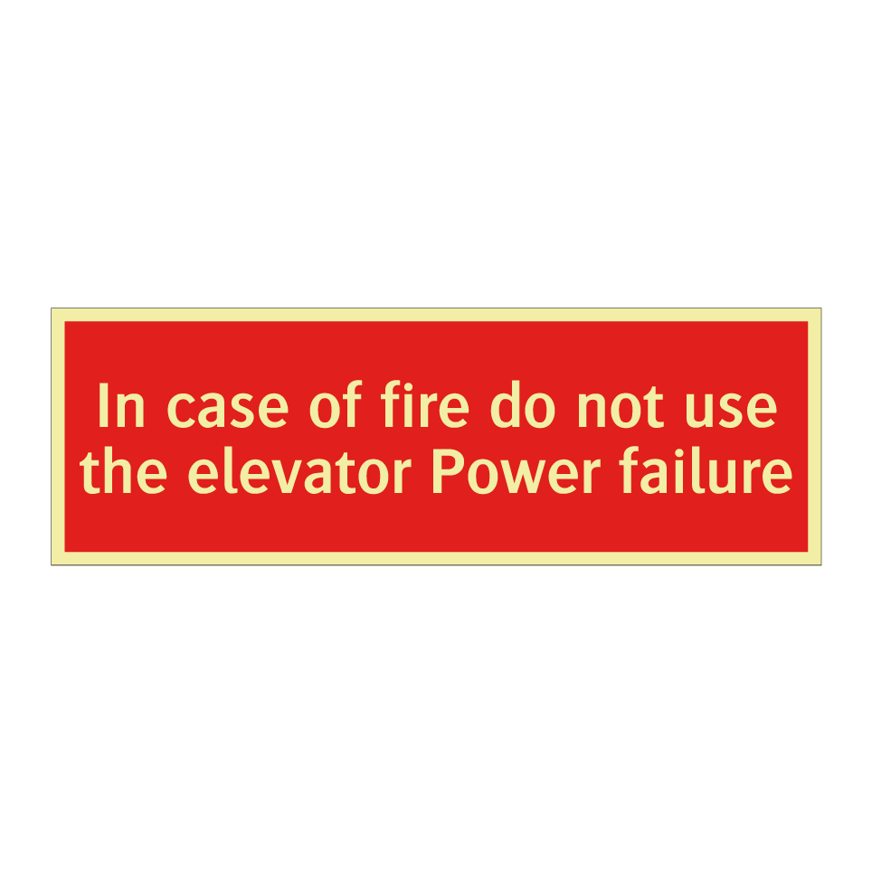 In case of fire do not use the elevator Power failure