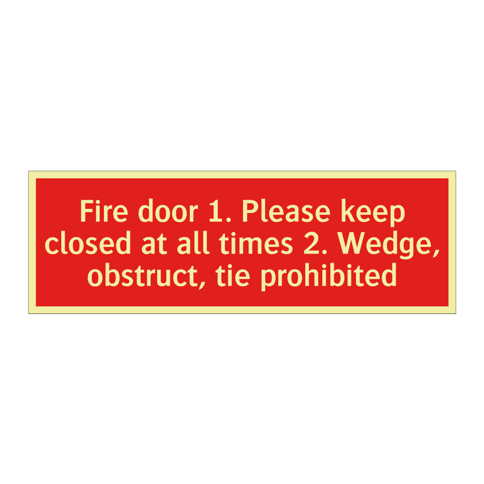 Fire door 1. Please keep closed at all times 2. Wedge, obstruct, tie prohibited