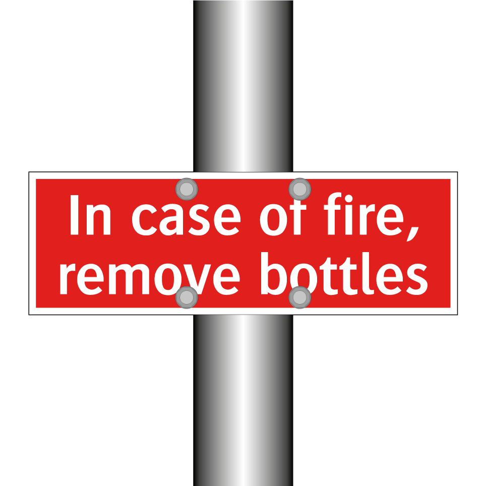 In case of fire, remove bottles