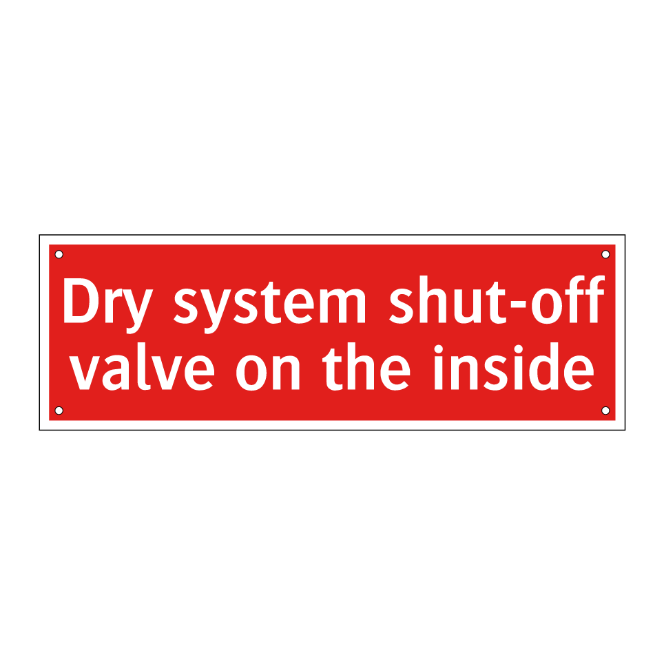 Dry system shut-off valve on the inside