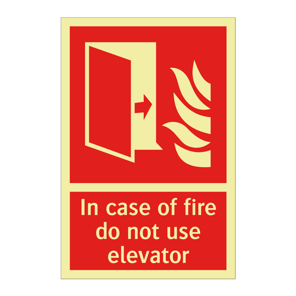 In case of fire do not use elevator