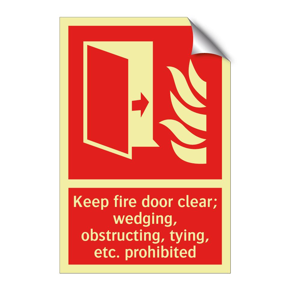 Keep fire door clear; wedging, obstructing, tying, etc. prohibited
