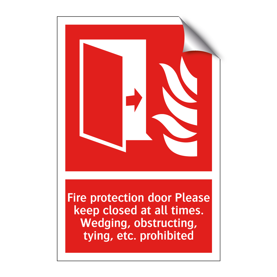 Fire protection door Please keep closed at all times. Wedging, obstructing, tying, etc. prohibited