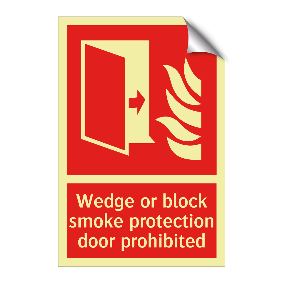 Wedge or block smoke protection door prohibited