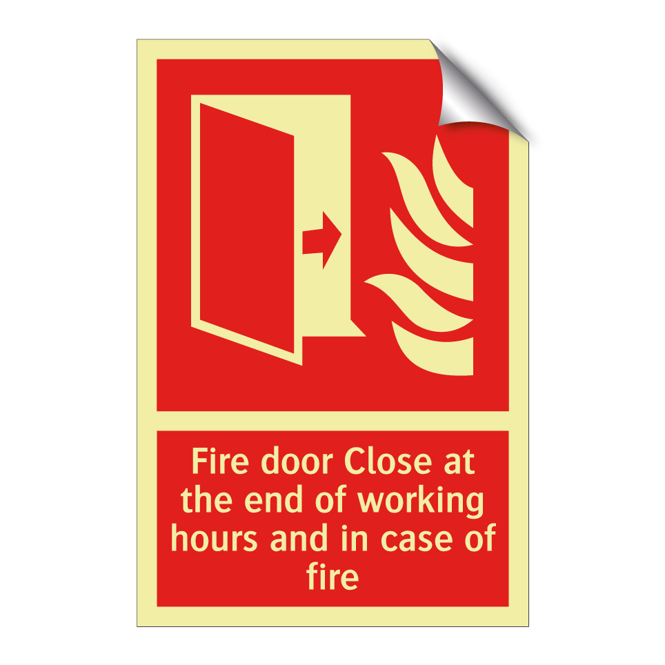 Fire door Close at the end of working hours and in case of fire