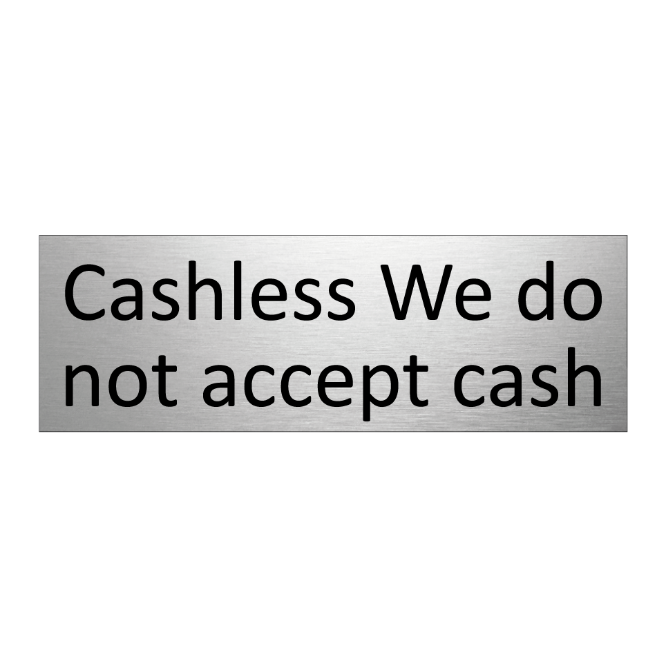 Cashless We do not accept cash