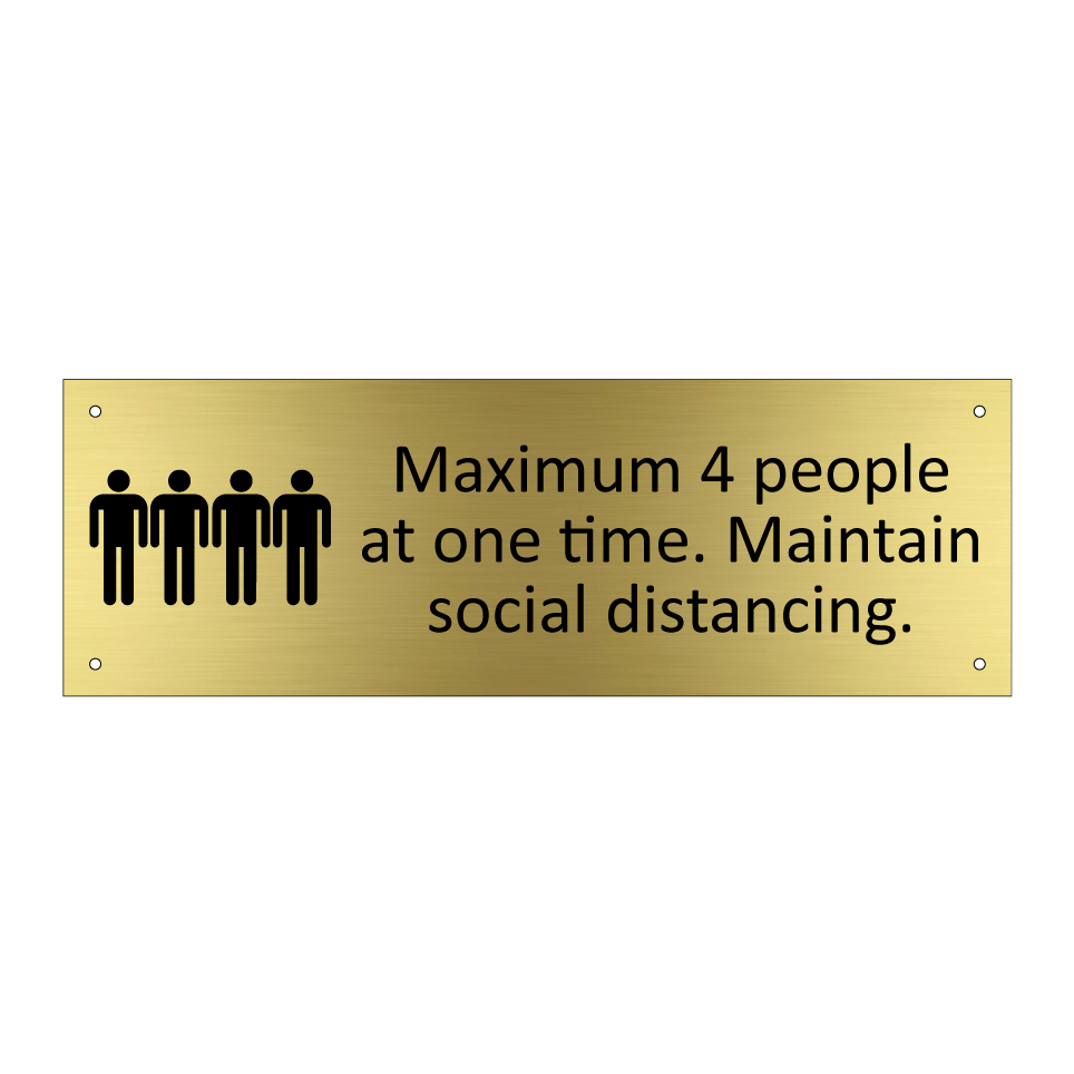 Maximum 4 people at one time. Maintain social distancing.