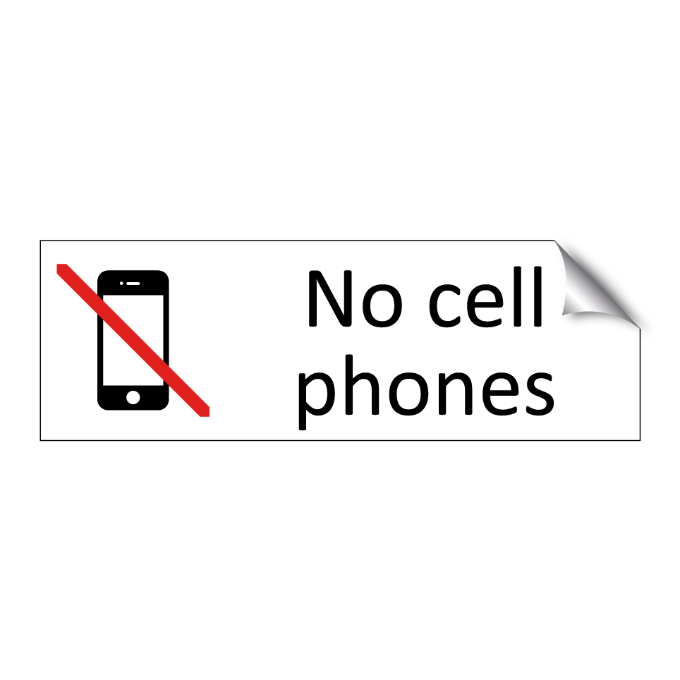 No cell phones