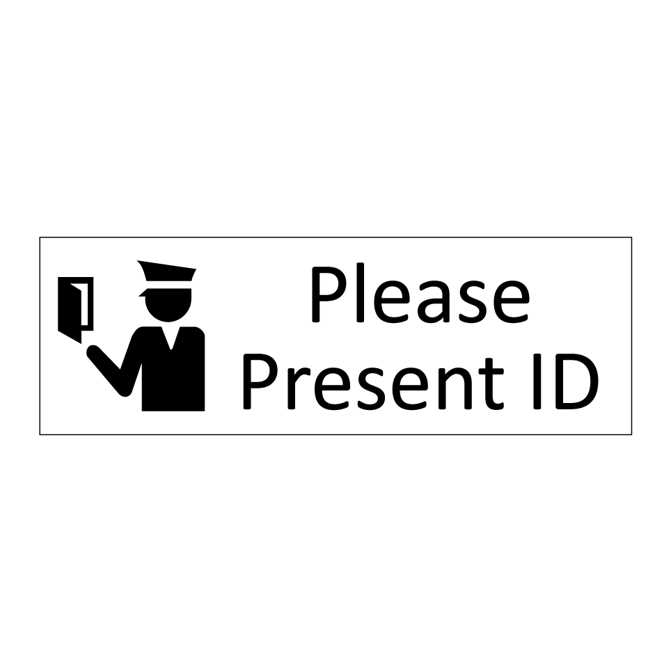Please Present ID