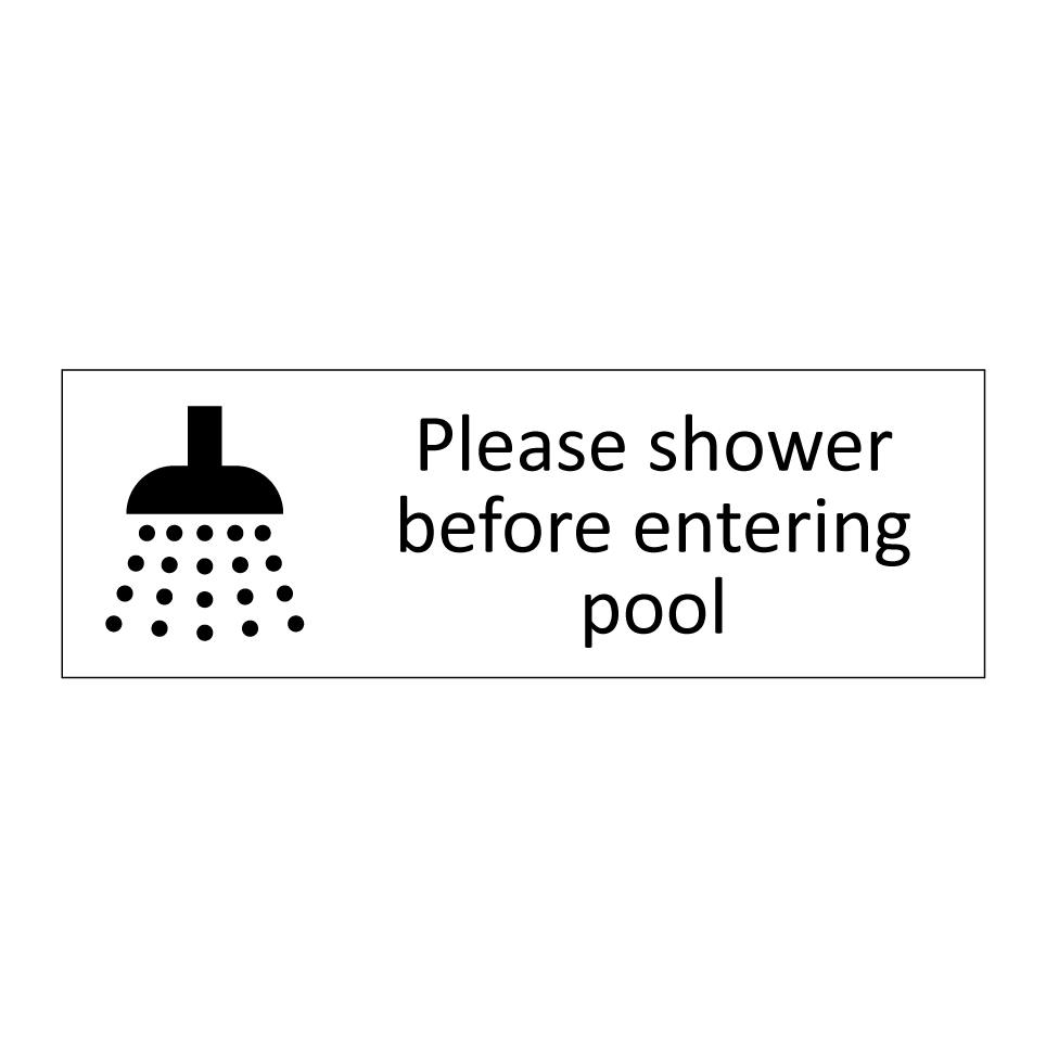 Please shower before entering pool
