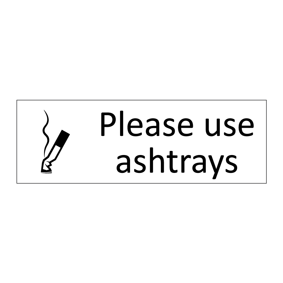 Please use ashtrays