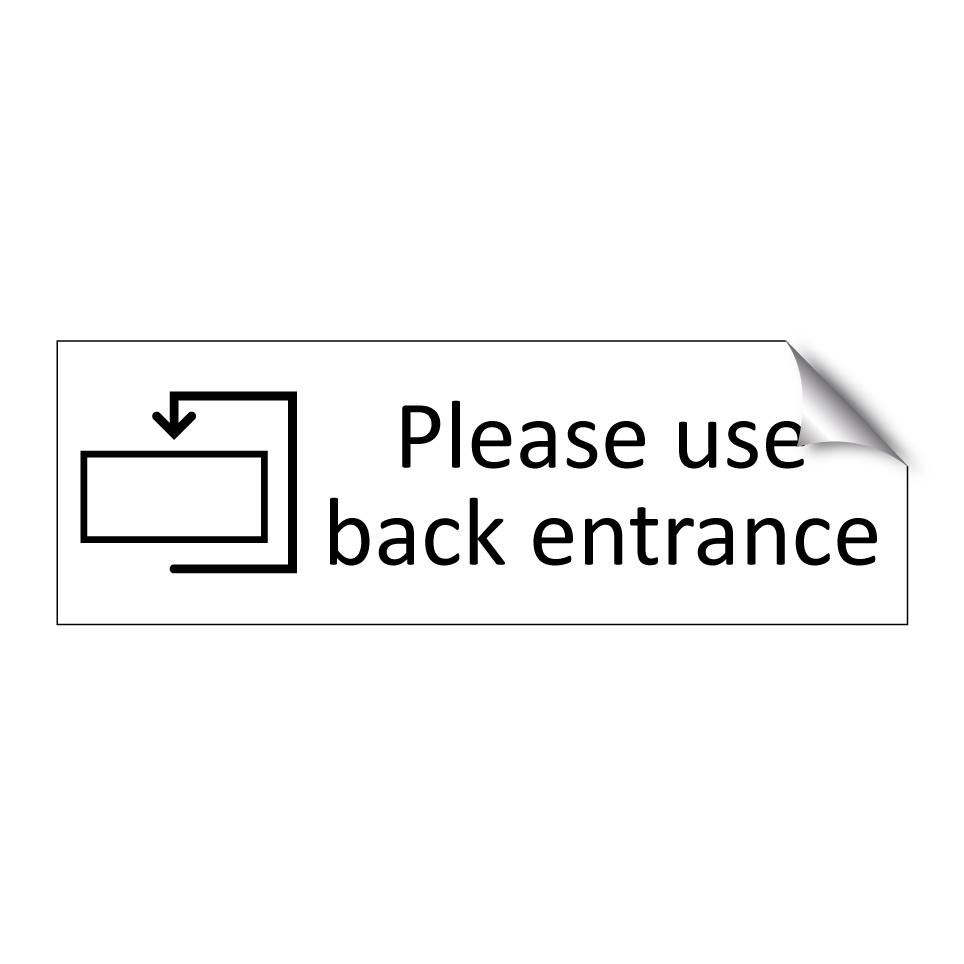 Please use back entrance