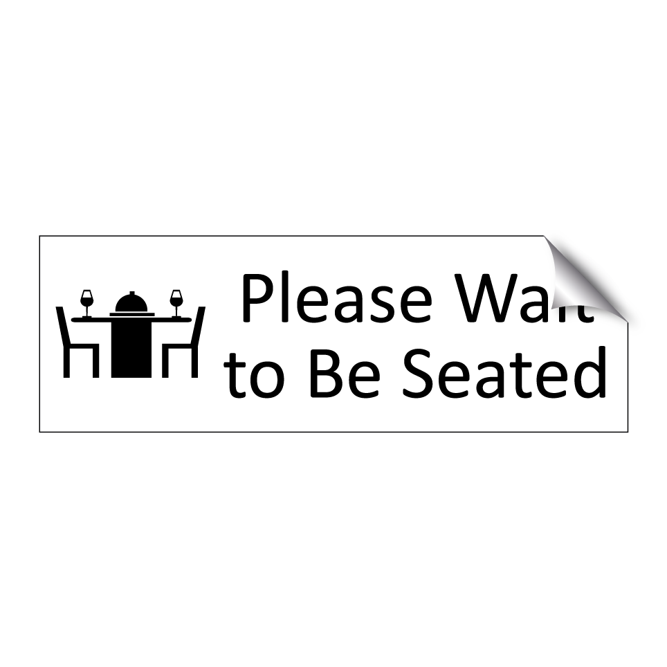 Please Wait to Be Seated