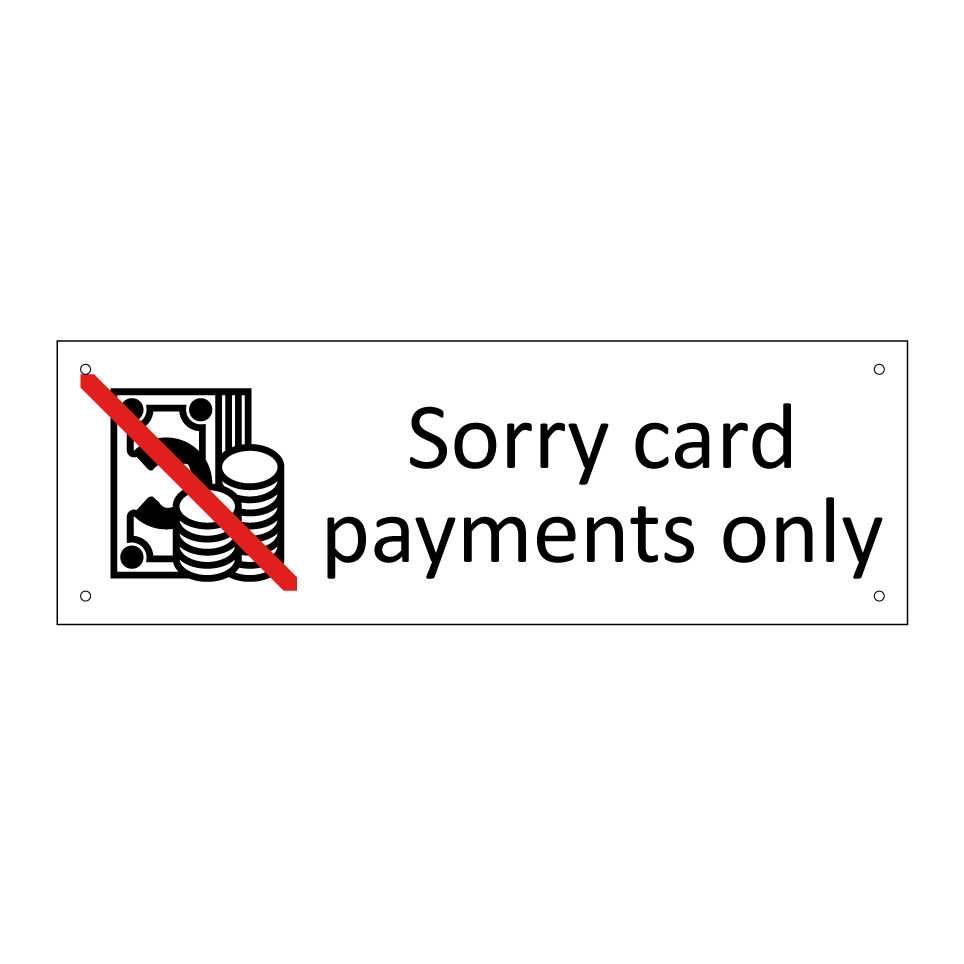 Sorry card payments only