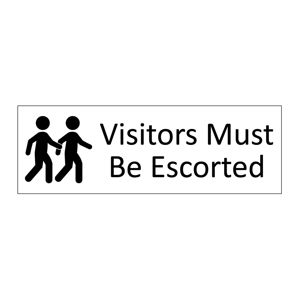 Visitors Must Be Escorted