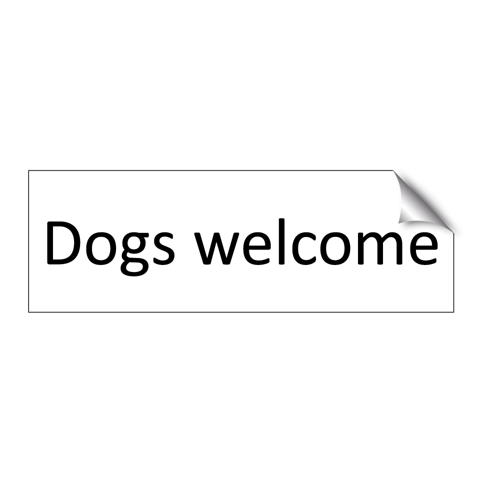 Dogs welcome