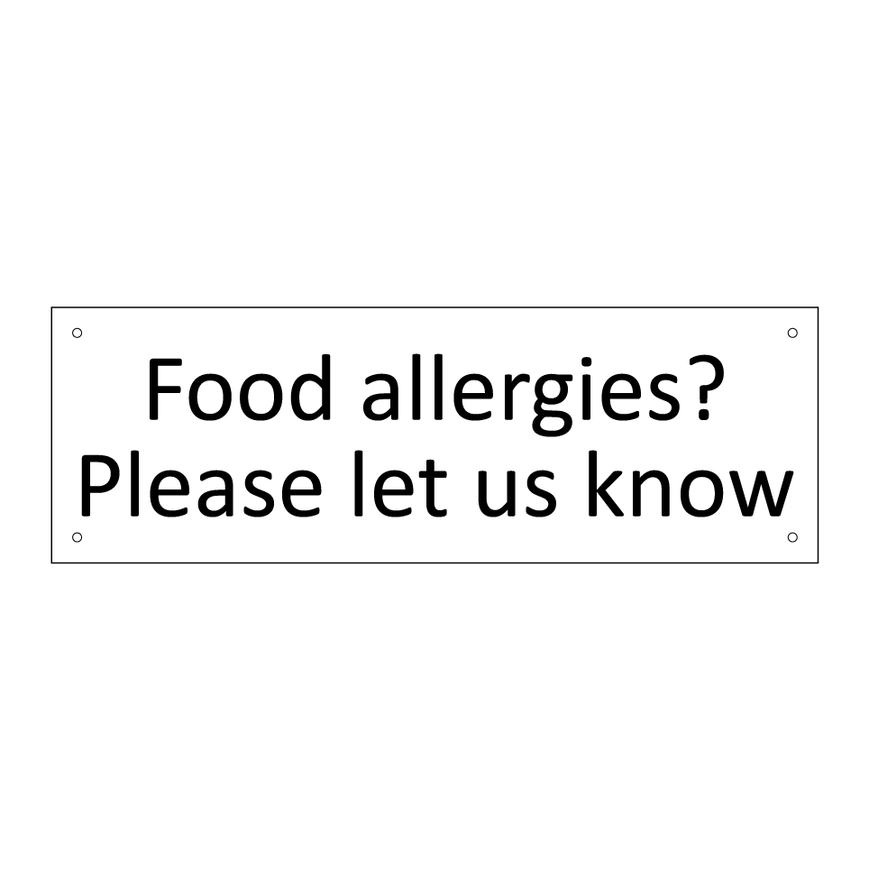 Food allergies? Please let us know
