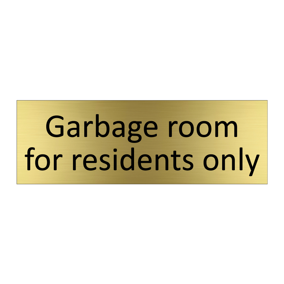 Garbage room for residents only
