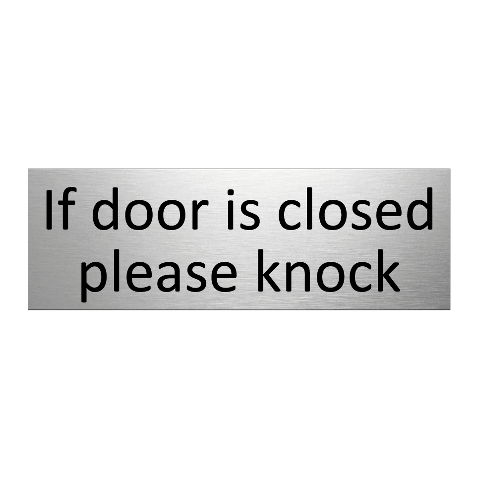 If door is closed please knock