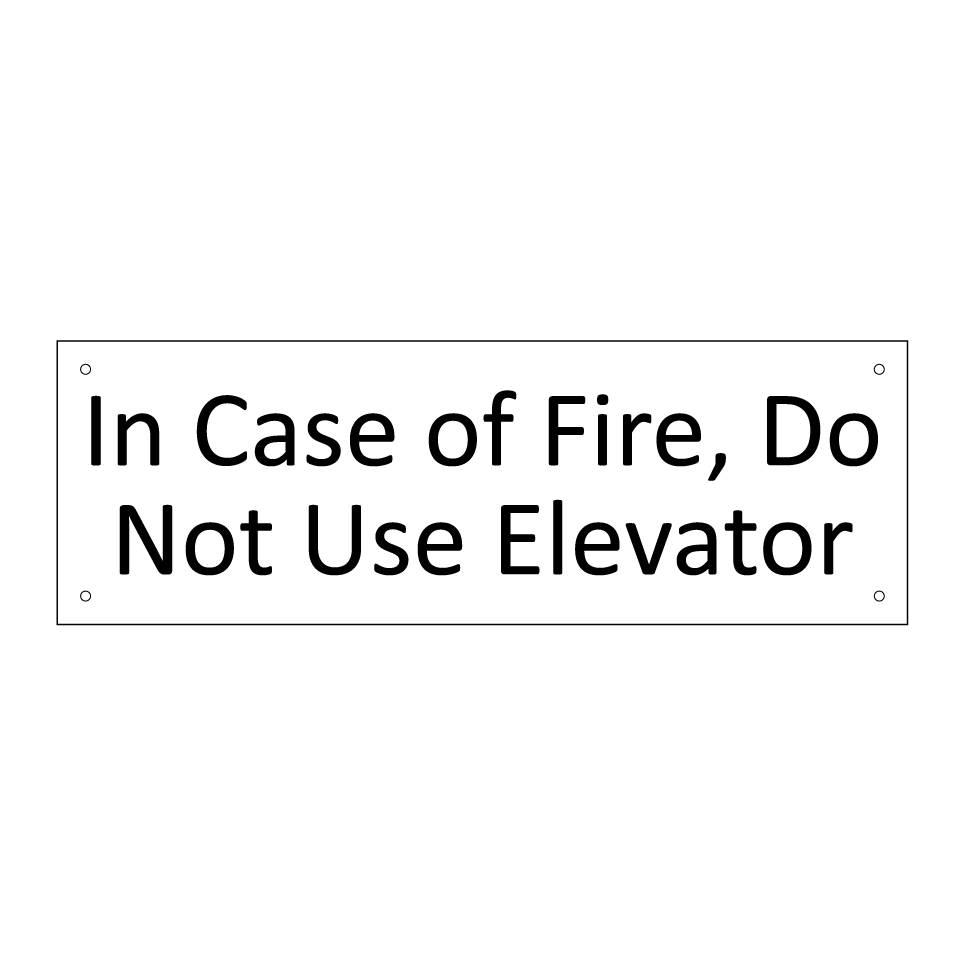 In Case of Fire, Do Not Use Elevator