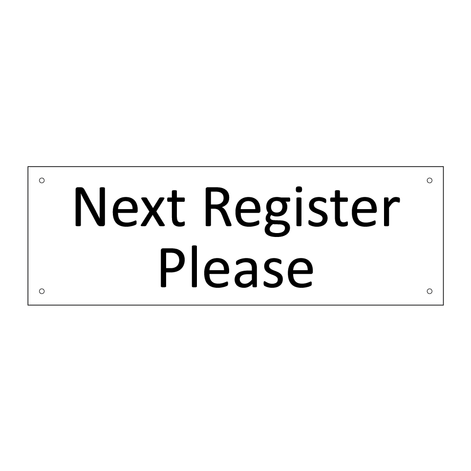 Next Register Please