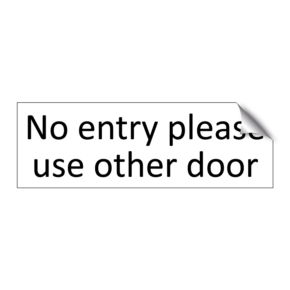 No entry please use other door