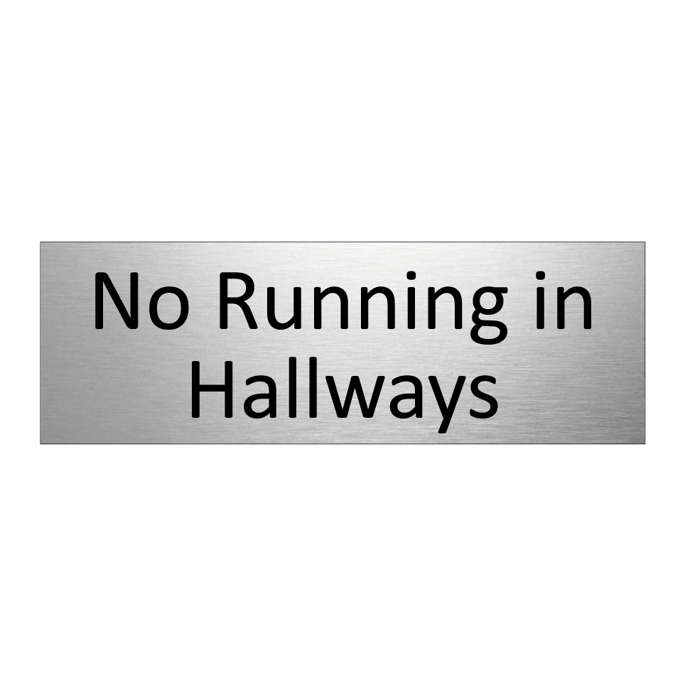 No Running in Hallways