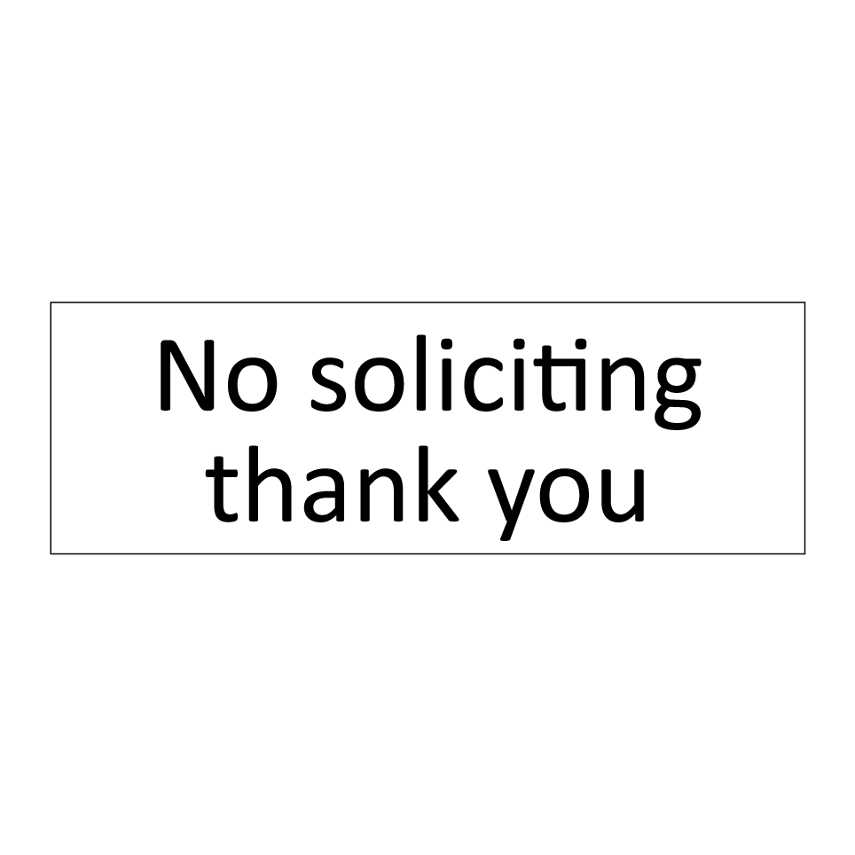 No soliciting thank you