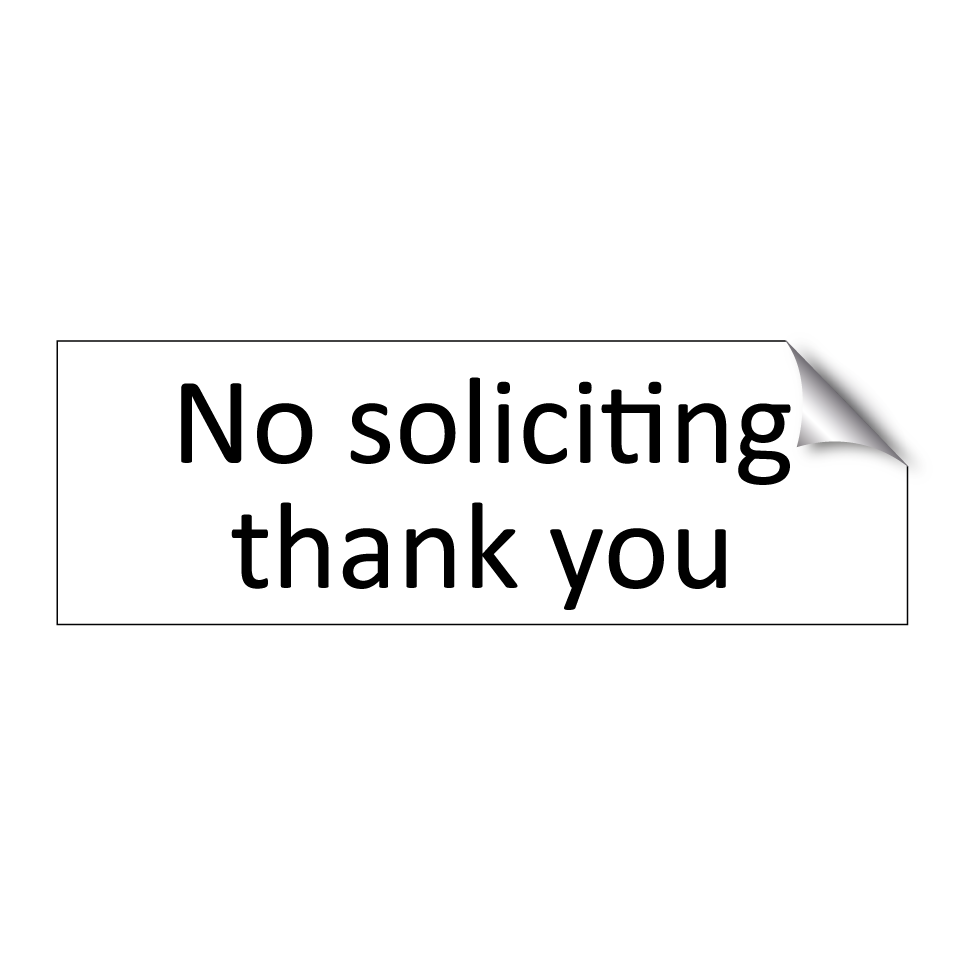 No soliciting thank you