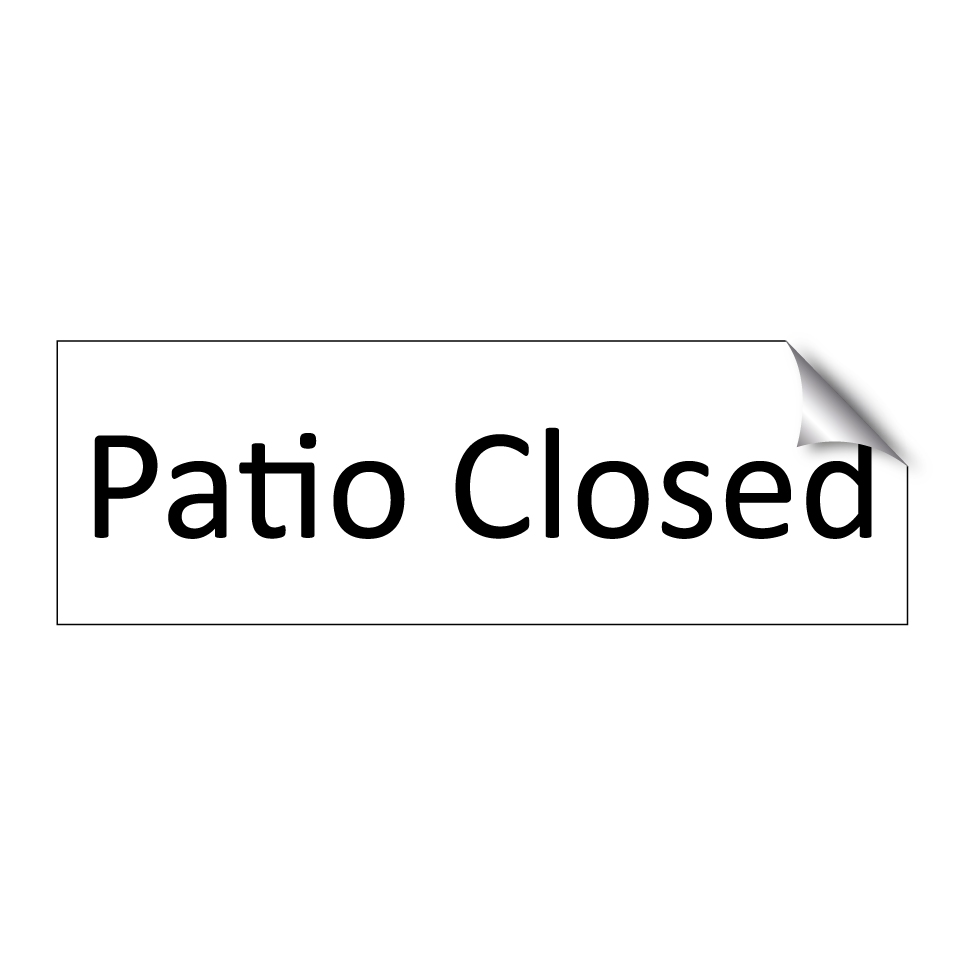 Patio Closed