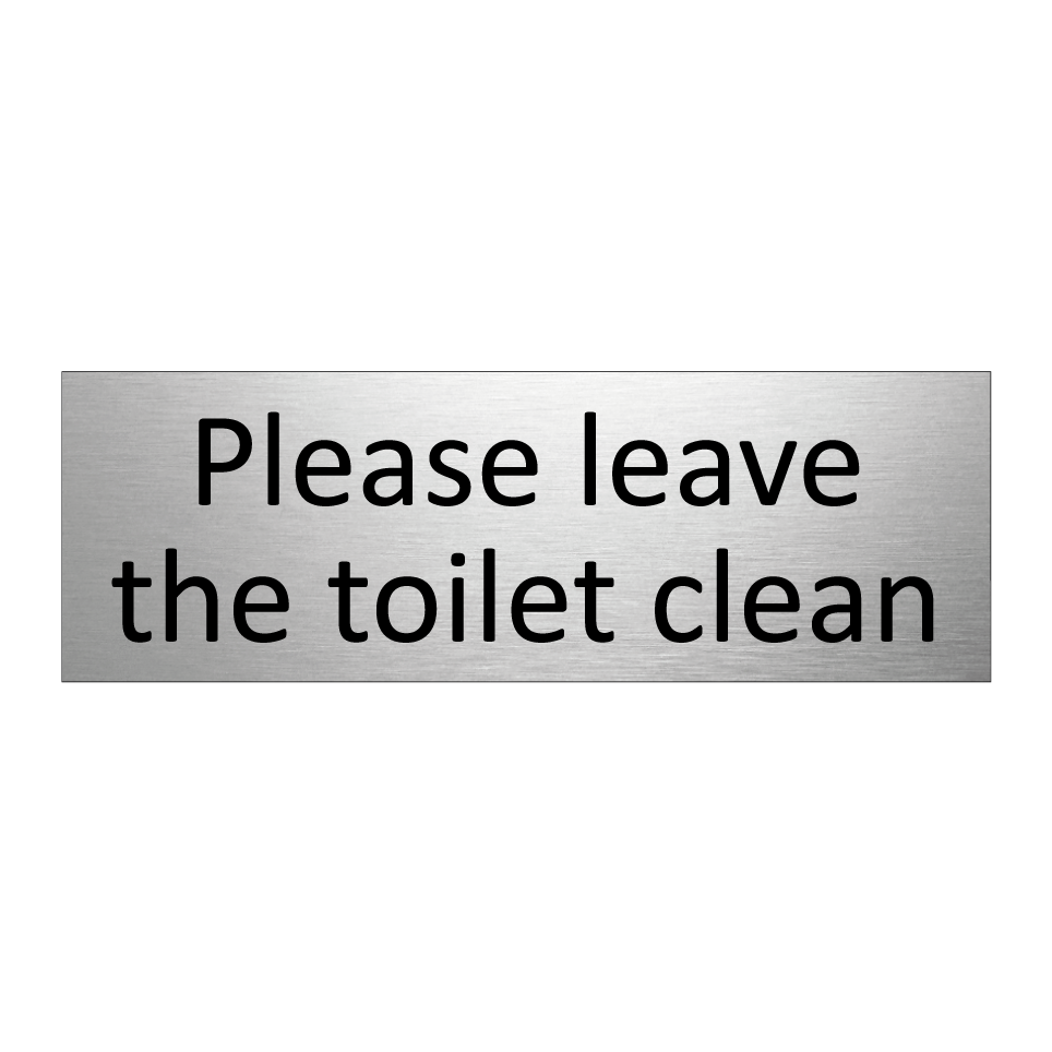 Please leave the toilet clean