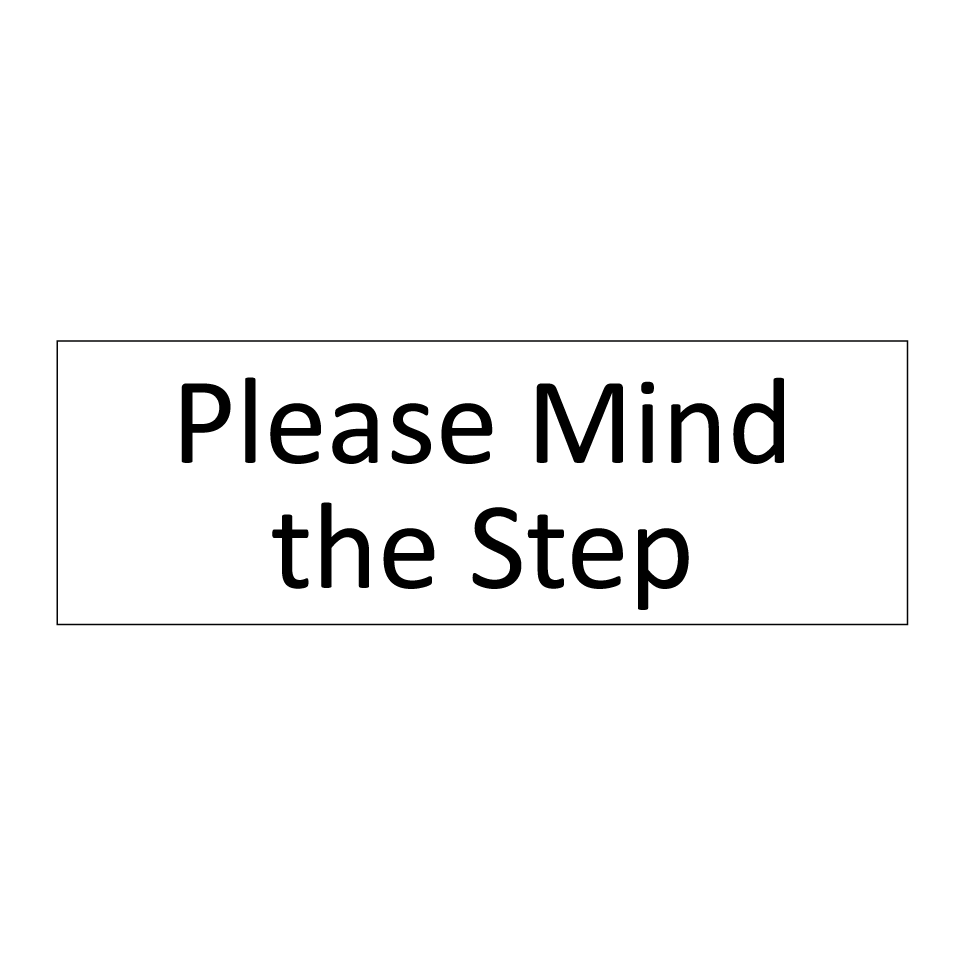 Please Mind the Step