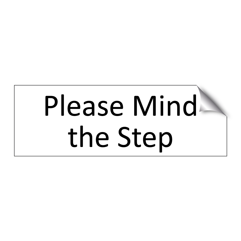 Please Mind the Step